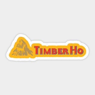 Timber Ho Sticker